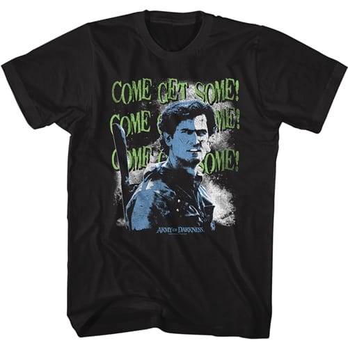 Come Get Some Army of Darkness T-Shirt