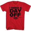 Ferris Buellers Day Off I Need a Day Off Graphic Shirt