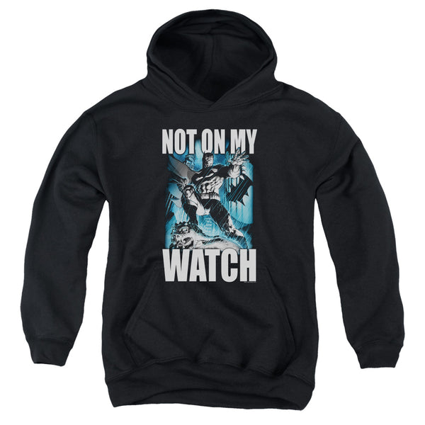 Batman - Not On My Watch Youth Hooded Sweatshirt