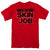 BSG - Im A Skin Job Adult Regular Fit Short Sleeve