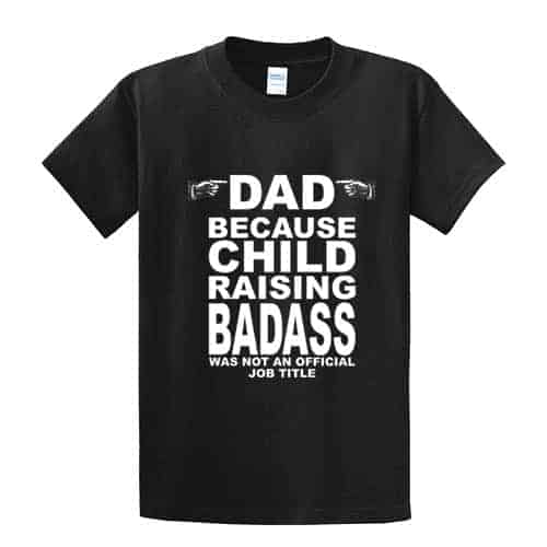 Dad Because T Shirt
