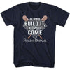 Field Of Dreams If You Build It- S/S Tshirt