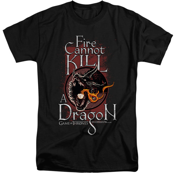Game Of Thrones - Fire Cannot Kill A Dragon Adult Tall Fit Short Sleeve