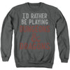 Dungeons And Dragons - Rather Be Playing D&D Adult Crewneck Sweatshirt