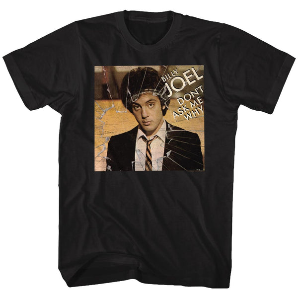 Don't Ask Me Why - Billy Joel T-Shirt