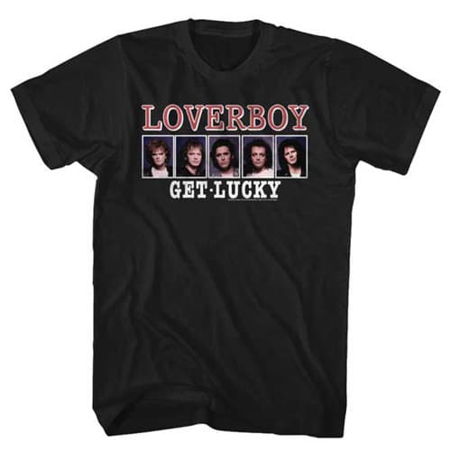 Loverboy Get lucky shirt