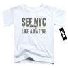 New York City - Nyc Like A Native Toddler Short Sleeve