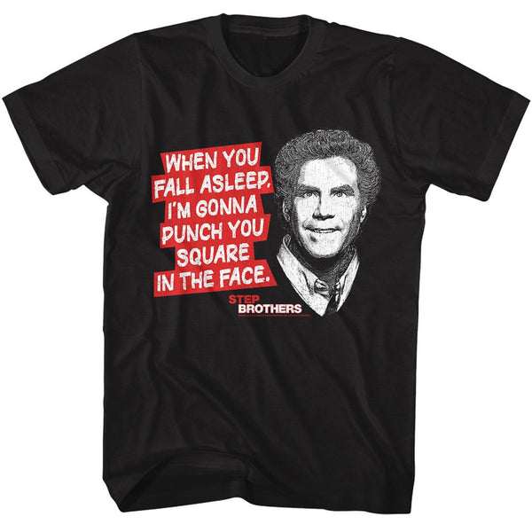 Square In The Face - Step Brothers T-Shirt