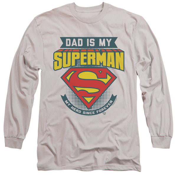 Superman - Dad Is My Adult Long Sleeve Shirt
