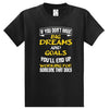 Big Dreams And Goals T-Shirt