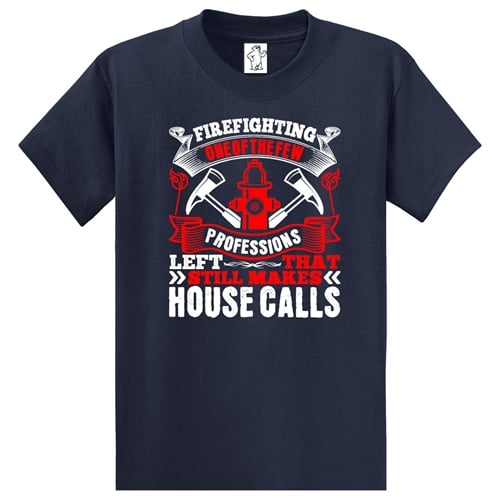 Firefighters Make House Calls T-Shirt