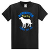 Your Dog Thinks You Are T-Shirt