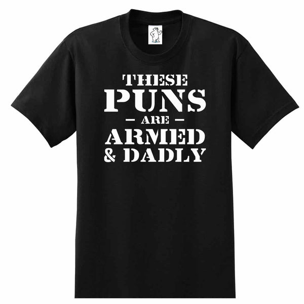 Armed and Dadly - Dad Shirt