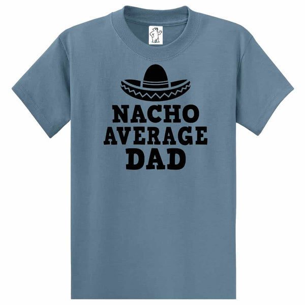 Nacho Average Dad - Dad Shirt