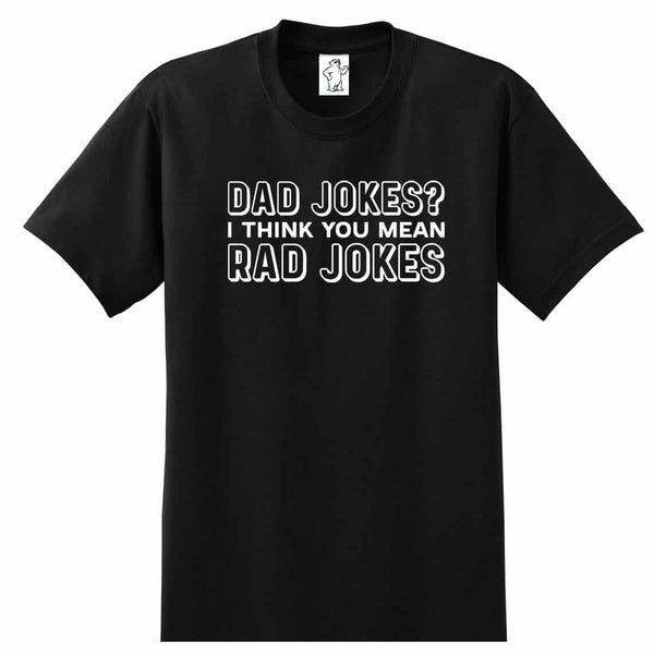 Dad Jokes Rad Jokes - Dad Shirt