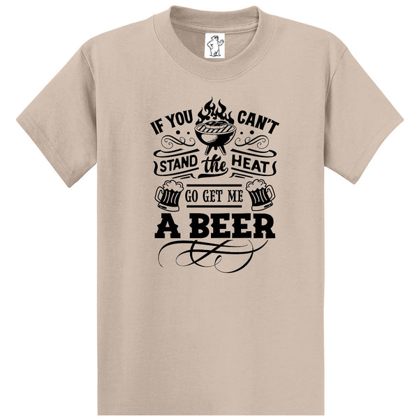 If You Can't Stand The Heat -Dad Shirt