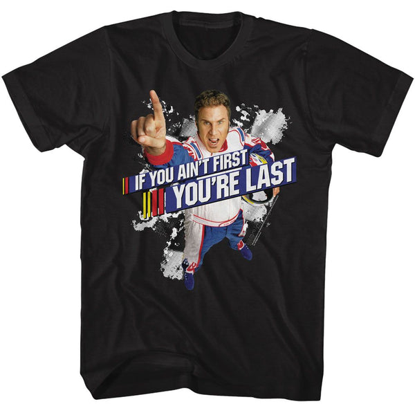 Ain't First - Talladega Nights T-Shirt