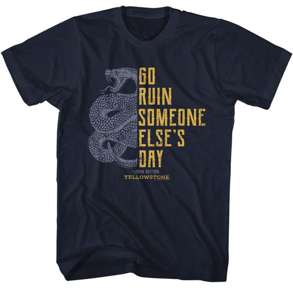 Go Ruin Someone Else's Day - Yellowstone T-Shirt