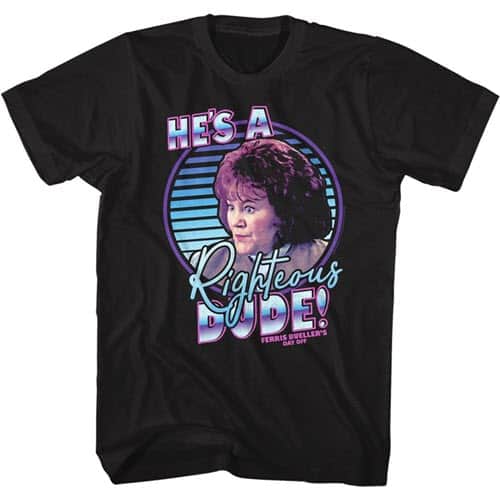 Ferris Beullers Day Off's He's a Righteous Dude Graphic Shirt