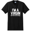 I'm A Virgin... - Graphic Tee