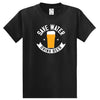 Save Water Drink Beer T-Shirt