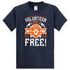 Volunteers Do It For Free T-Shirt