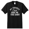 My Favorite Child - Dad Shirt