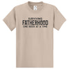 Surviving Fatherhood - Dad Shirt