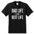 Dad Life Is The Best Life - Dad Shirt