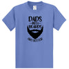 Dads With Beards Are Better - Dad Shirt