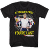 Ain't First You're Last - adega Nights T-Shirt